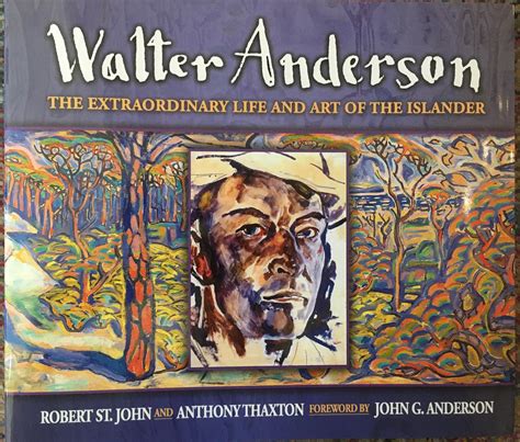 Walter Anderson The Extraordinary Life And Art Of The Islander