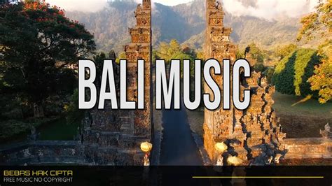 Musik Bali No Copyright Backsound Musik Bebas Hak Cipta Youtube