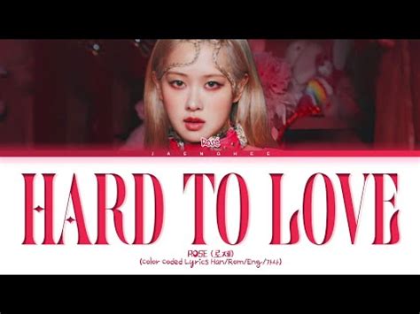 ROSÉ Hard To Love Color Coded Lyrics YouTube