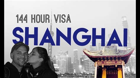 Transit Visa China 144 Hr Visa Shanghai Travel Day YouTube