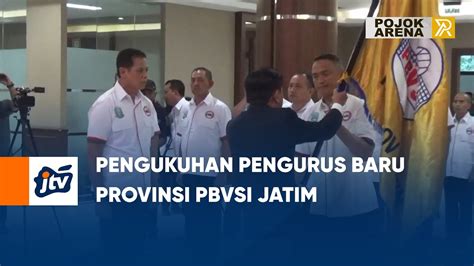 Pengukuhan Pengurus Baru Provinsi PBVSI JATIM POJOK ARENA JTV YouTube