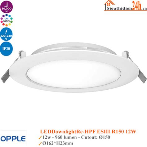 Đèn Âm Trần Opple Rc HPF ESIII R150 12W Giá 164 500