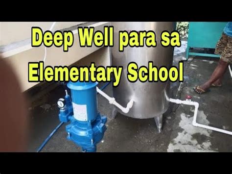 Deep Well Making Paggawa Ng Deep Well Para Sa Elementary School