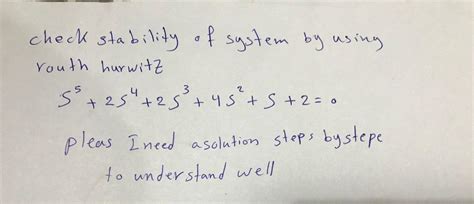 Solved Check Stability Of System By Using Routh Hurwitz Chegg