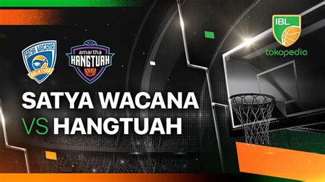 Satya Wacana Salatiga Vs Amartha Hangtuah Jakarta Full Match IBL