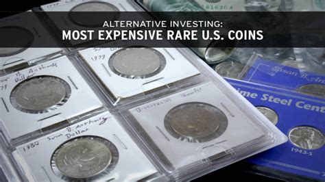 Most Expensive Rare U.S. Coins