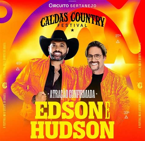 Caldas Country Festival 2024 Revela Edson Hudson E Estreia De Nattan