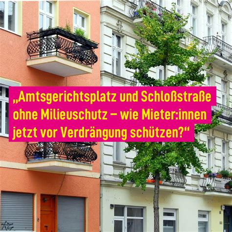 Amtsgerichtsplatz Und Schlo Stra E Ohne Milieuschutz Wie Mieter