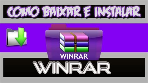 Como Baixar E Instalar Winrar Atualizado Br Youtube