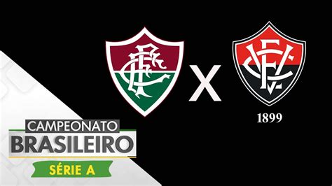 CONFIRA A NARRAÇÃO DE FLUMINENSE X VITÓRIA CAMPEONATO BRASILEIRO