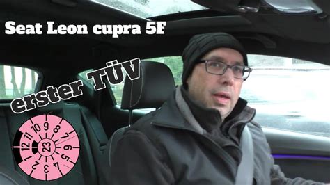 Erster TÜv Nach 3 Jahren Seat Leon Cupra 5f Youtube