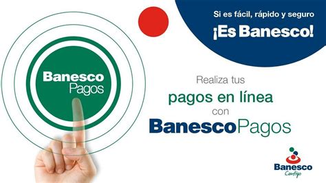 Vea Como Utilizar El Servicio BanescoPagos Del Banco Banesco