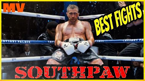 Best Boxing Movie Fight Scenes Southpaw Jake Gyllenhaal Boxing Non