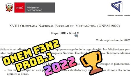 Examen ONEM 2022 Nivel 2 Fase 3 Prob 1 Solucionario Olimpiada