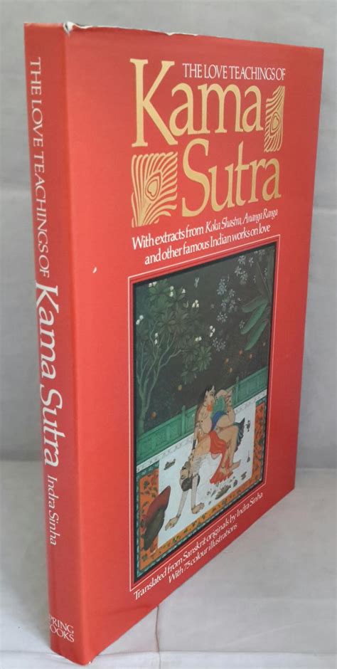 The Love Teachings Of The Kama Sutra With Extracts From Koka Shastra Ananga Ranga And Other