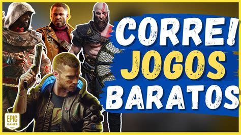 Nova Promo O Na Epic Games Store Os Melhores Jogos Baratos At