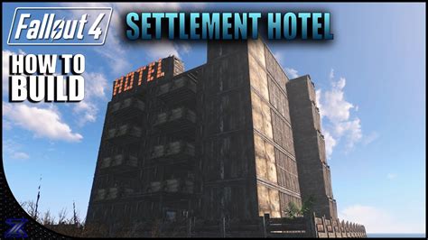 Fallout 4 How To Build A Hotel Settlement Building Ideas Youtube