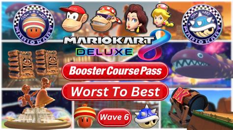 Mario Kart 8 Deluxe Booster Course Pass Wave 6 Ranked Youtube