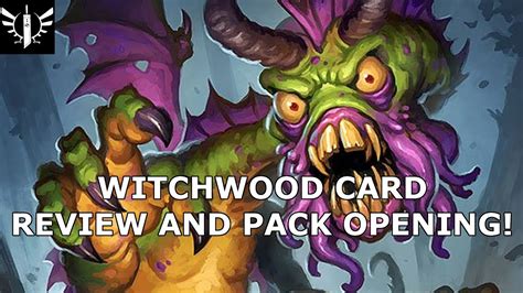 Hearthstone Witchwood Pack Opening And Card Review Part One Youtube