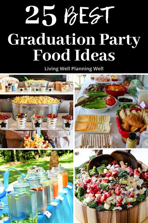 25 Best Graduation Party Food Ideas Graduation Party Foods