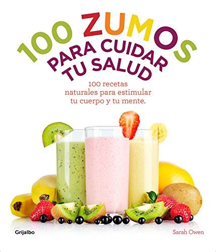 Descargar Y Leer Zumos Para Cuidar Tu Salud Recetas Naturales