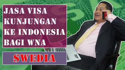 Jasa Urus Visa Kunjungan Ke Indonesia Bagi Wna Swedia YouTube