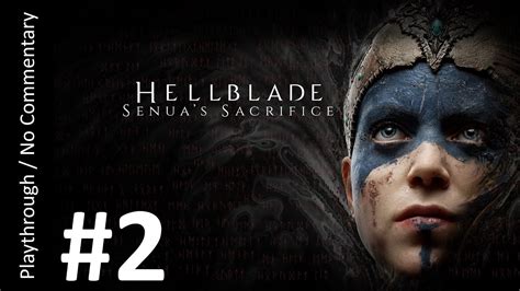 Hellblade Senuas Sacrifice Part 2 Playthrough Youtube