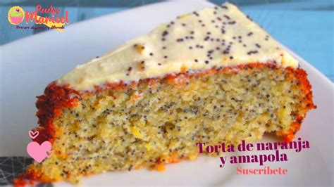 Receta De Torta De Naranja Y Semillas De Amapola Deliciosa Youtube