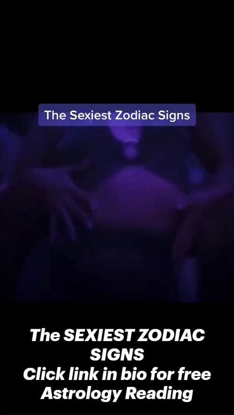 The Sexiest Zodiac Signs Click Link In Bio For Free Astrology Reading