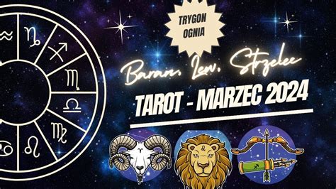 Czytanie Miesi Czne Marzec Baran Lew Strzelec Tarot