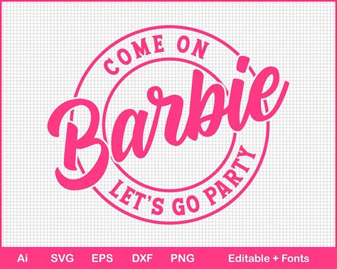 Come On Barbie Let S Go Party Editable T Shirt Design Ai Etsy Uk