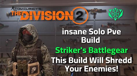 The Division 2 Insane Solo Pve Build Strikers Battlegear Tu164