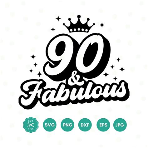 And Fabulous Svg Th Birthday Svg Ninety Birthday Shirt Svg Th