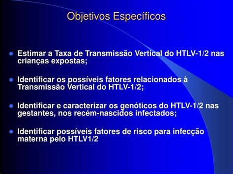 Ppt Acompanhamento E Avaliação Periódica Da Mãe Portadora Do Htlv