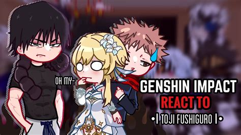 Genshin Impact React To Jujutsu Kaisen Toji Fushiguro Gacha