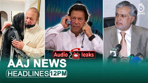 Imran Khans Audio Leak Ishaq Dars Arrest Warrant Canceled Govt