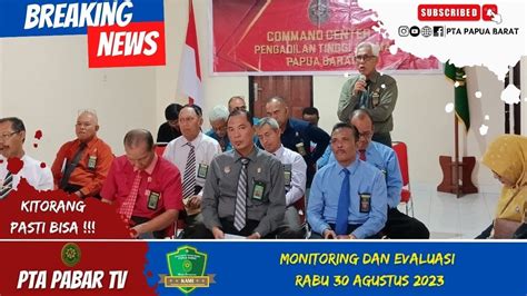 Monitoring Dan Evaluasi Senin 30 Agustus 2023 PTA Papua Barat YouTube