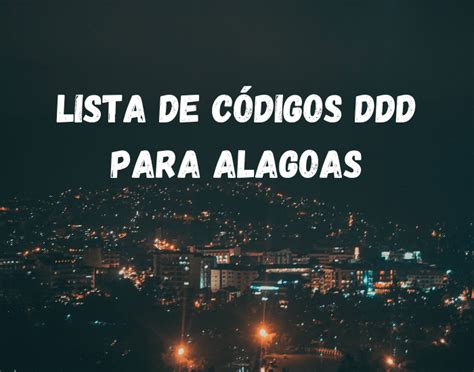 Qual É O Ddd De Alagoas - Lista de Códigos DDD para Alagoas - DDDCodigo