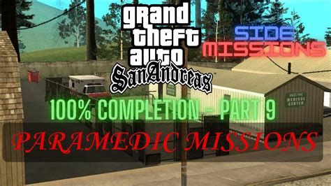 Grand Theft Auto San Andreas Part Paramedic Missions Youtube