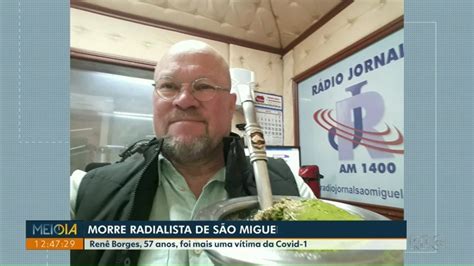 Radialista De S O Miguel Do Igua U Ren Borges Morre Por Complica Es