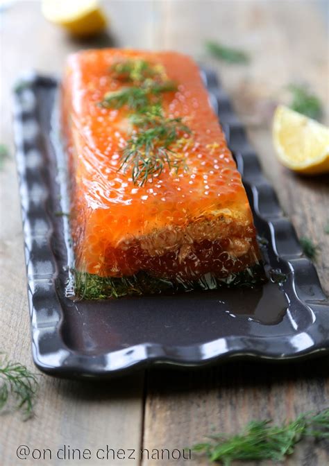 Terrine de saumon en gelée à l aneth On dine chez Nanou