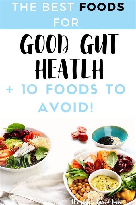 The Best Foods You Need For Good Gut Health 10 To Avoid