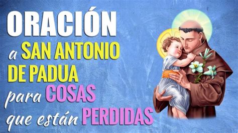 Oracion Al Santo De Las Cosas Perdidas Oraciones Religiosas Cristianas