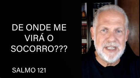 O Senhor Te Guarda De Todo Mal Salmo 121 YouTube