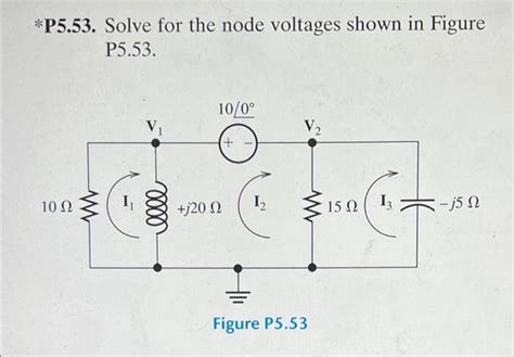 Solved P5 53 Solve For The Node Voltages Shown In Figure Chegg