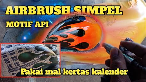 Airbrush Tangki Motif Apicara Bikin Motif Api Pakai Mal Kertas