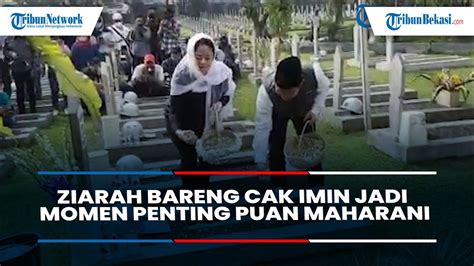 Ziarah Bareng Cak Imin Jadi Momen Penting Puan Maharani Bertemu Ketua