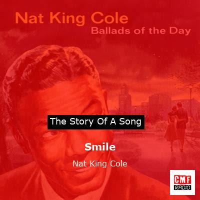 The story of the song Smile - Nat King Cole