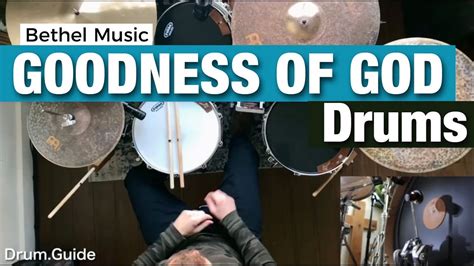 Goodness Of God Bethel Drum Tutorial Guide 4k Youtube