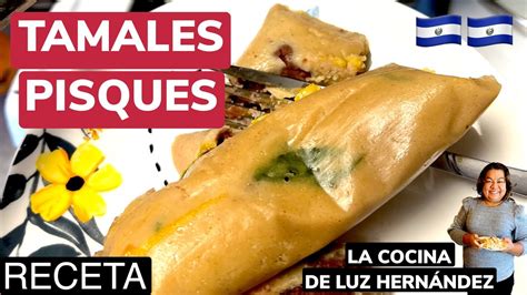 RECETA COMO HACER TAMALES PISQUES SALVADOREÑOS recetas tamales